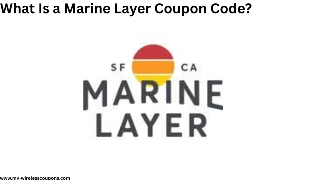 What Is a Marine Layer Coupon Code